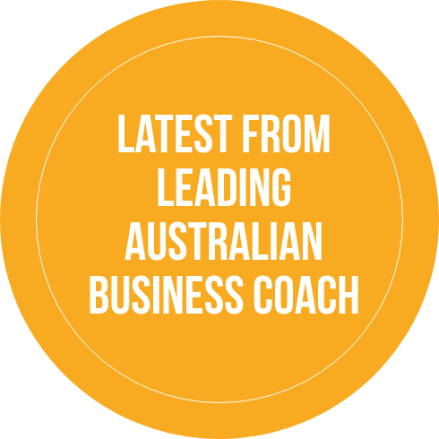 Latest from leading australian business coach